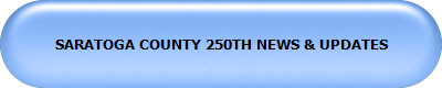 SARATOGA COUNTY 250TH NEWS & UPDATES