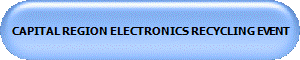 CAPITAL REGION ELECTRONICS RECYCLING EVENT